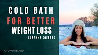 Cold Water Bathing: Scientific facts you need to know - Susanna Soeberg | Growth Island Ep #74