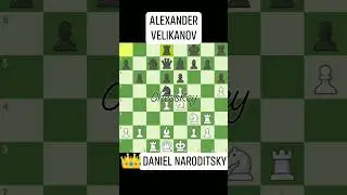 Daniel Naroditsky beats Alexander Velikanov #chesskey
