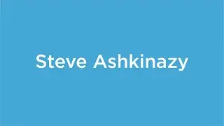 Steve Ashkinazy Part Two | The Oral History Project