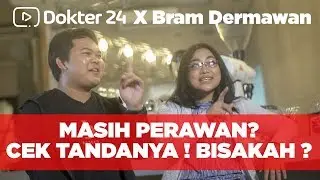Dokter 24 - Masih PERAWAN ? Lihat Tandanya ? APA BISA ?