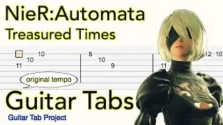 NieR Automata - Treasured Times | 大切ナ時間 | Solo Guitar (Fingerstyle) Tab | Original Tempo