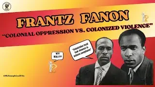 Frantz Fanon Exposes Colonial Oppression