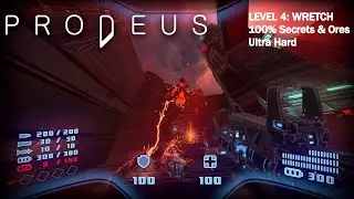Prodeus - Level 4: Wretch (Ultra Hard, 100% Secrets/Ores)