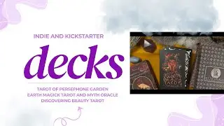 Discovering Beauty Kickstarter * Tarot of Persephone Garden* Earth Magick* Myth Oracle walkthroughs