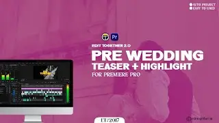 Pre Wedding Highlight Project | Premiere Pro (2020 & Above) | Edit Together 2.0(2017)
