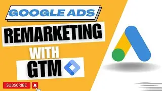 How to set up Google Ads remarketing Pixel using GTM