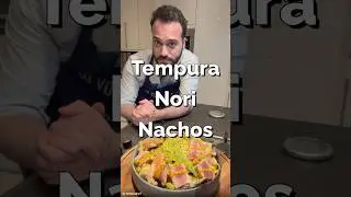 Tempura Nori Nachos