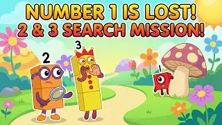 Numberblock : Where is Number 1? 😱 Numberblocks 2 & 3 Rescue Mission!🕵️&zwj;♂️, 🍄 | Fun Math for Kids!
