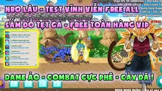 NRO LẬU | sv test vĩnh viễn free all game, sắm đồ tẹt ga | Free hàng vip, dame ảo, cơ chế ngon