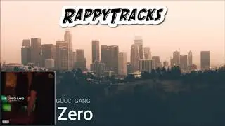Zero - Gucci Gang (Freestyle)