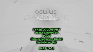 Free Oculus Rift VR Demo feat DreamDeck EXTENDED EDITION - Part 1 of 2