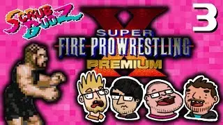 Super Fire Pro Wrestling X Premium - Part 3: Calf Killa (Scrub Budz)
