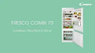 Candy | FRESCO | Combine frigorifice incorporabile | Capacitate mare