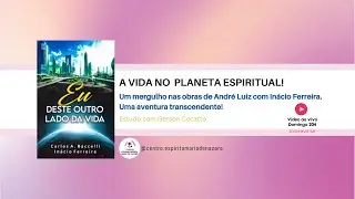 A VIDA NO PLANETA ESPIRITUAL - Ep. 30
