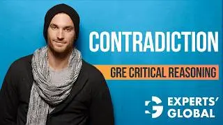 GRE CR: Contradiction Questions | Strategy & Solved Questions | Experts&rsquo; Global GRE Prep