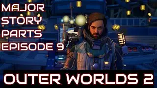 Outer Worlds 2 — Основные сюжетные моменты — Эпизод 9: Монастырь Александры