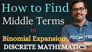 Finding Middle Terms in Binomial Expansion with Example  || Middle Terms || Binomial Theorem || DMS