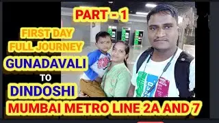 MUMBAI METRO LINE 2A AND 7 l First Day full journey Gunadavali To Dindoshi #mumbaimetro #metroline7