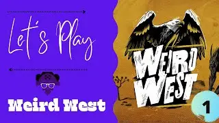 Weird West | First Impression Video | 1 Hour Gameplay