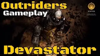 Outriders Devastator Gameplay | All Devastator Skills | Combat | Demo