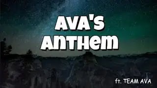 TEAM AVA ANTHEM 🌙🤍