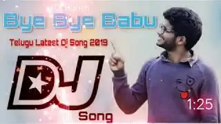 Trending Bye Bye Babu Telugu Latest Dj Song Remix 2019|| tik tok viral dj song