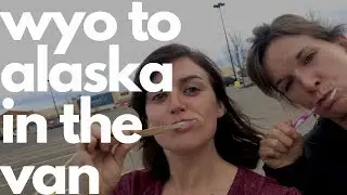 Wyoming to Alaska In The Van | Episode 3