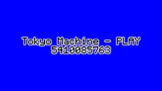 Roblox Audio ID for Tokyo Machine - PLAY (Monstercat)