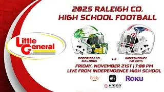 DODDRIDGE CO. BULLDOGS VS. INDEPENDENCE PATRIOTS | 2025 HIGH SCHOOL QUARTERFINAL