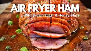Best Air Fryer Ham Recipe Ever