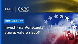 Investidores de olho na Venezuela: vale a pena investir agora? Assista análise