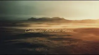 Lost Between Frames | Beautiful Ambient Piano & Atmospheric Soundscapes for Deep Focus