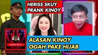 Cep sanud || Heriss Skuy Prank kinoy Dan alasan kinoy ogah pake hijab
