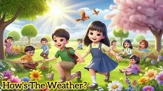 How's The Weather? | Weather Song For Kids | Weather Update | Weather News @PerhayLikhayCartoon