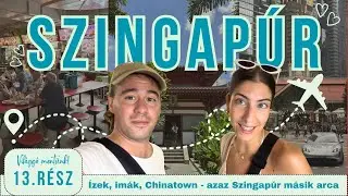 Egy nap Szingap&uacute;rban 6453 Forintb&oacute;l 😱🇸🇬 I Vil&aacute;gg&aacute; ment&uuml;nk! 13. r&eacute;sz