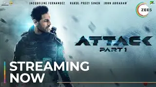 Attack: Part 1 | World Digital Premiere | Trailer | John A | Jacqueline F | Streaming Now on ZEE5