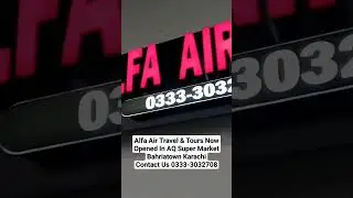 Alfa Air Travel & Tours Now Opened In AQ Super Market Bahriatown Karachi #travel #flight #ticketing