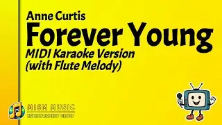Anne Curtis - Forever Young (With Melody) (MIDI Karaoke Version)