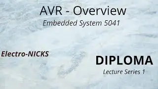 AVR -Overview (Embedded System, Lecture Series 1)