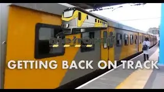 Metrorail - Getting back on track.