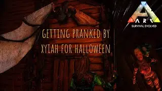 Getting Pranked by Xyiah for Halloween | Haunted House of Horrors | Ark Survival Evolved