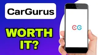 CARGURUS APP REVIEW - WORTH DOWNLOADING? (EXPLAINED)