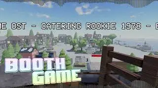 Catering - Rookie 1978 || BOOTH GAME OST