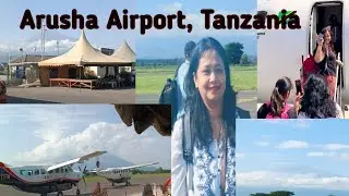 Arusha Airport Tanzania |  Planning to go to Tanzania|