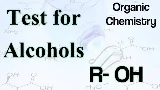 Test for Alcohols , Organic qualitative analysis