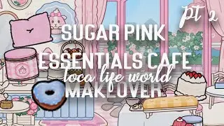 Sugar Pink Essentials Cafe Makeover Part 2 | Home Design | Toca Life World |