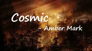 Amber Mark &ndash; Cosmic Lyrics