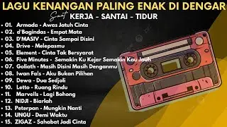 LAGU KENANGAN TAHUN 2000 AN PALING ENAK DIDENGAR || Saat Kerja - Santai - Tidur