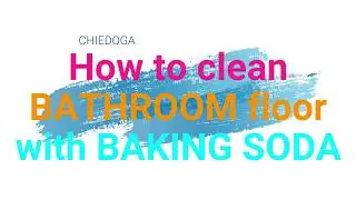 HOW TO CLEAN BATHROOM FLOOR WITH BAKING SODA