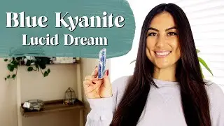 Blue Kyanite Crystal Meaning | Lucid Dream and Elevate Your Psychic Power